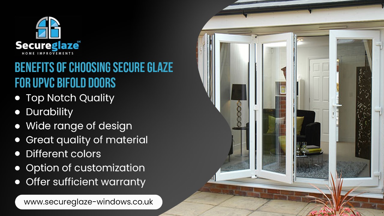 Benefits of choosing secure glaze for uPVC bifold doors