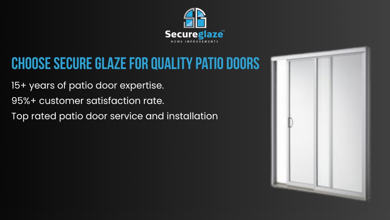 Choose Secure Glaze For Quality Patio Doors